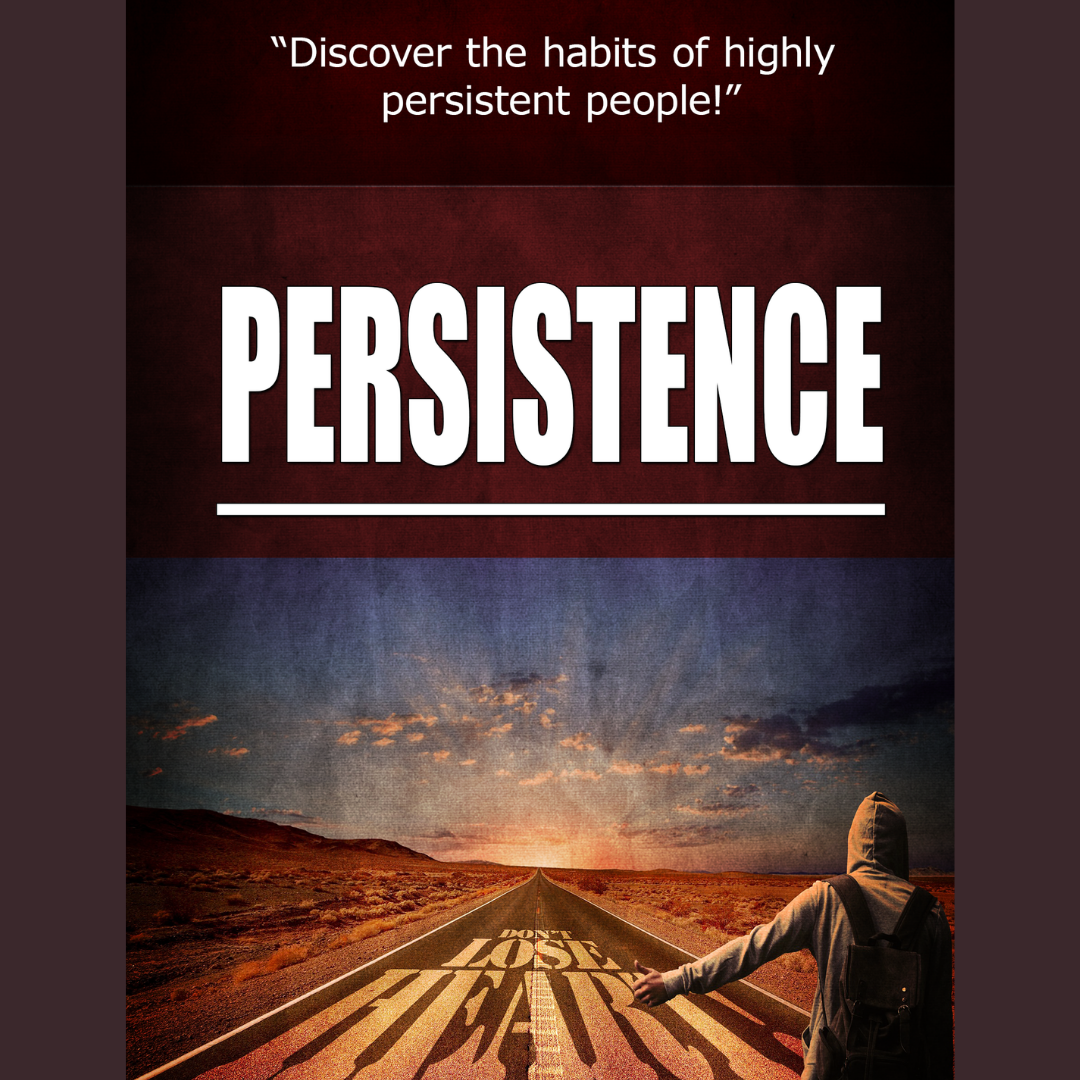 EASY READING: PERSISTENCE - Life Changing Knowledge